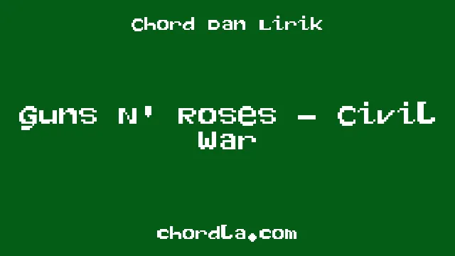 Guns N' Roses – Civil War